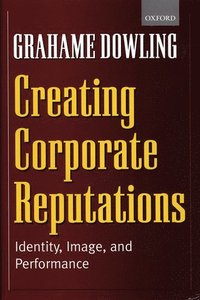 bokomslag Creating Corporate Reputations