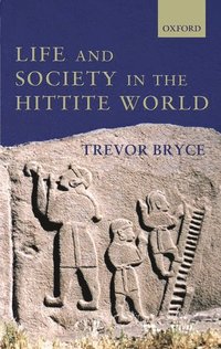 bokomslag Life and Society in the Hittite World