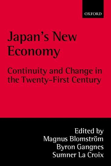 Magnus Blomström, Byron Gangnes, Sumner La Croix - Japan's New Economy, Inbunden