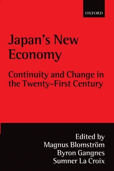 Magnus Blomström, Byron Gangnes, Sumner La Croix - Japan's New Economy, Häftad
