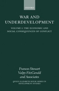 bokomslag War and Underdevelopment: Volume 1: The Economic and Social Consequences of Conflict
