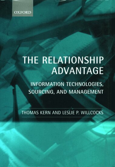 Thomas Kern, Leslie P. Willcocks - The Relationship Advantage, Inbunden