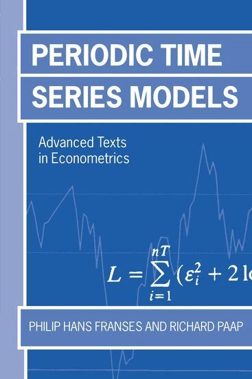 Philip Hans Franses, Richard Paap - Periodic Time Series Models, Inbunden