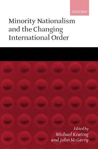 bokomslag Minority Nationalism and the Changing International Order