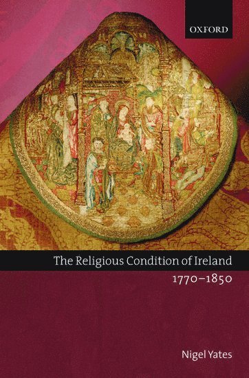 The Religious Condition of Ireland 1770-1850 1