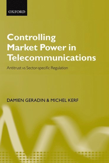 Controlling Market Power in Telecommunications 1
