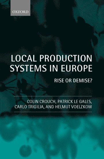 Local Production Systems in Europe: Rise or Demise? 1