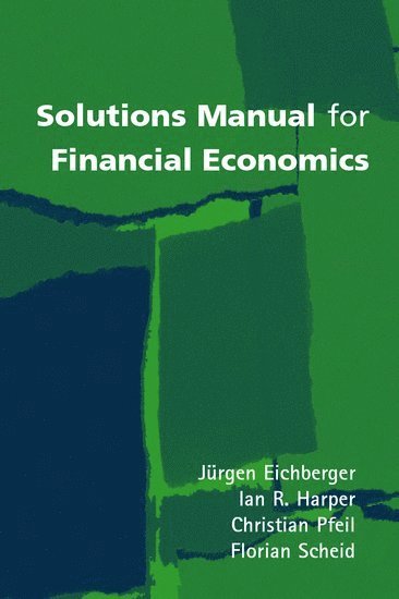 Solutions Manual for Financial Economics 1