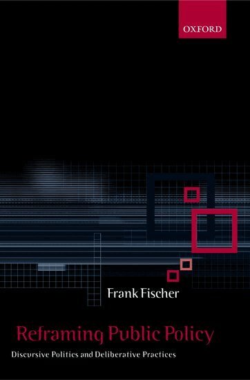 Frank Fischer - Reframing Public Policy, Inbunden