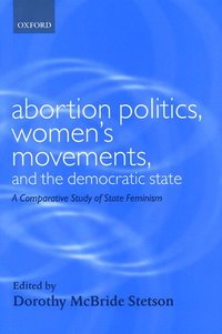 bokomslag Abortion Politics, Women's Movements, and the Democratic State