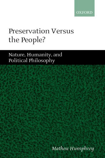 Mathew Humphrey - Preservation Versus the People?, Inbunden
