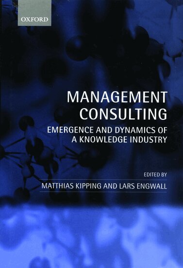 Matthias Kipping, Lars Engwall - Management Consulting, Inbunden