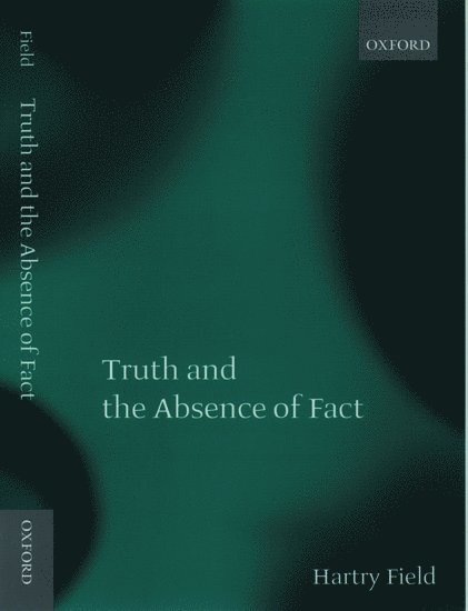 Truth and the Absence of Fact 1