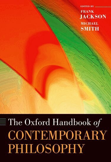 Frank Jackson, Michael Smith - The Oxford Handbook of Contemporary Philosophy, Inbunden