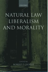 bokomslag Natural Law, Liberalism, and Morality