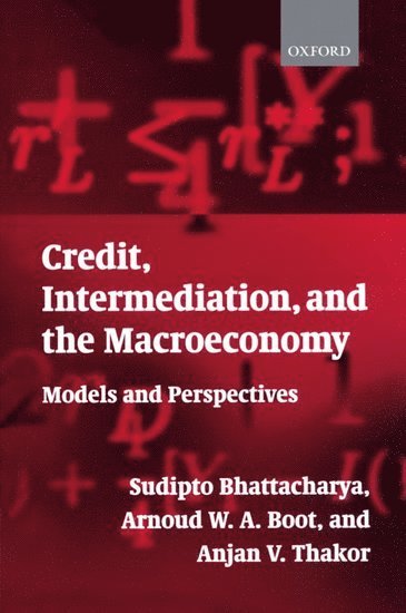 Credit, Intermediation, and the Macroeconomy 1