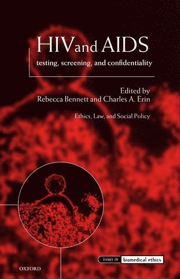 HIV and AIDS, Testing, Screening, and Confidentiality 1