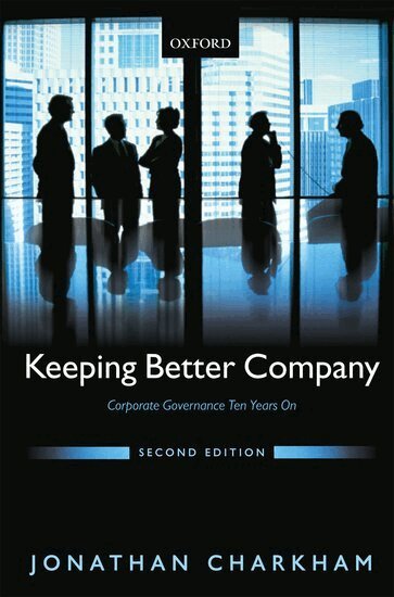 Jonathan Charkham - Keeping Better Company, Inbunden