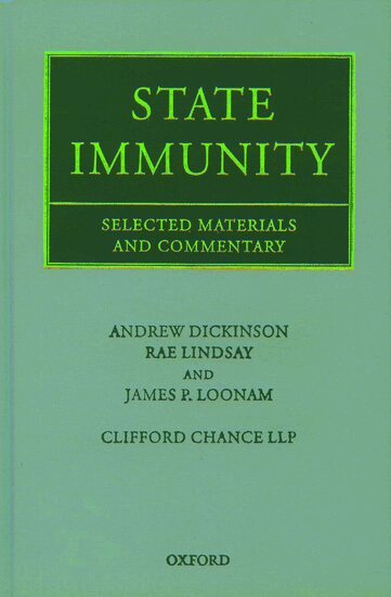 Andrew Dickinson, Rae Lindsay, James P. Loonam, Clifford Chance LLP - State Immunity, Inbunden