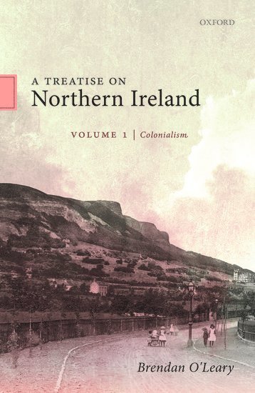 A Treatise on Northern Ireland, Volume I 1