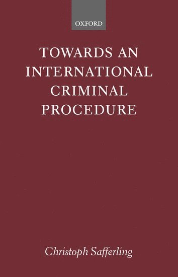 Towards an International Criminal Procedure 1