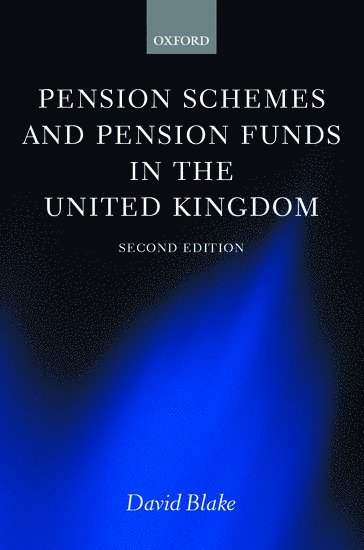David Blake - Pension Schemes and Pension Funds in the United Kingdom, Inbunden