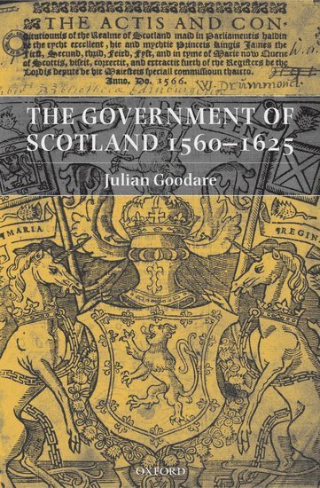 The Government of Scotland 1560-1625 1