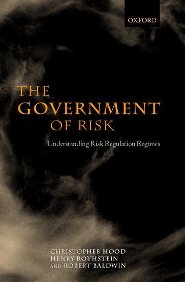 Christopher Hood, Henry Rothstein, Robert Baldwin - The Government of Risk, Inbunden