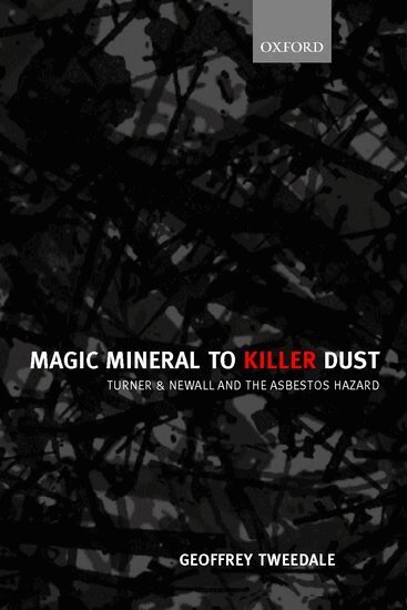 Geoffrey Tweedale - Magic Mineral to Killer Dust, Häftad