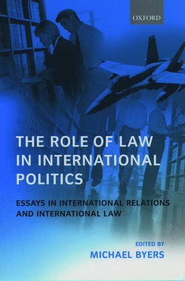 bokomslag The Role of Law in International Politics