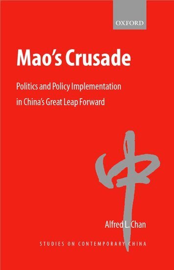 Alfred L. Chan - Mao's Crusade, Inbunden
