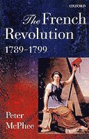 bokomslag The French Revolution, 1789-1799