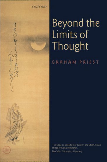 Graham Priest, and Arche Professorial Fellow at the University of St Andrews) Priest, Graham (, Boyce Gibson Professor of Philosophy at the University of Melbourne - Beyond the Limits of Thought, Häftad
