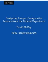 bokomslag Designing Europe: Comparative Lessons from the Federal Experience