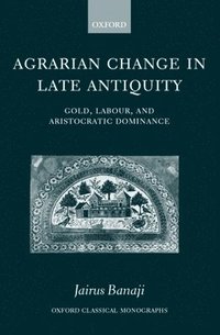 bokomslag Agrarian Change In Late Antiquity
