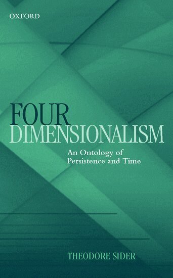 Theodore Sider - Four-Dimensionalism, Inbunden