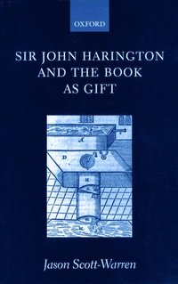 bokomslag Sir John Harington and the Book as Gift