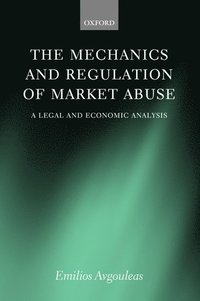 bokomslag The Mechanics and Regulation of Market Abuse