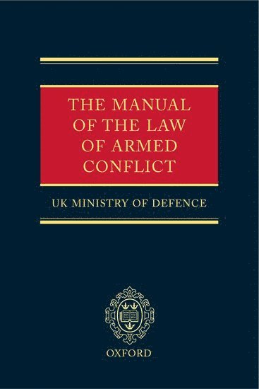 bokomslag The Manual of the Law of Armed Conflict