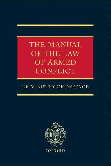 bokomslag The Manual of the Law of Armed Conflict