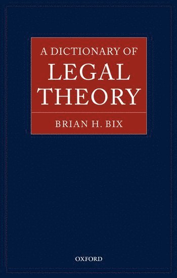 A Dictionary of Legal Theory 1