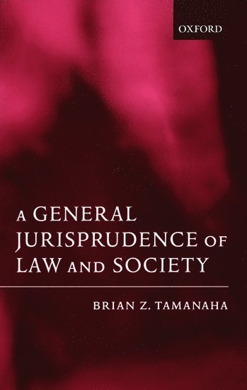 A General Jurisprudence of Law and Society 1