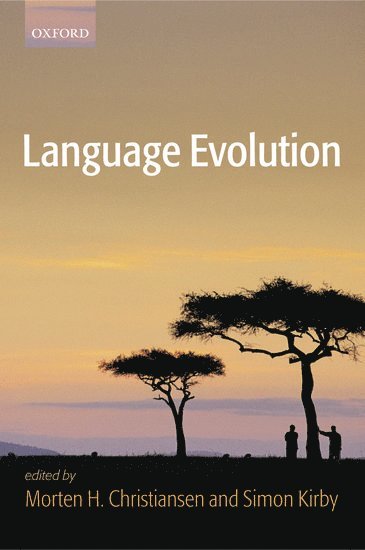 Morten H. Christiansen, Simon Kirby, Cornell University) Christiansen, Morten H. (, Edinburgh University) Kirby, Simon (, Morten Christiansen, Morten H Christiansen - Language Evolution, Inbunden