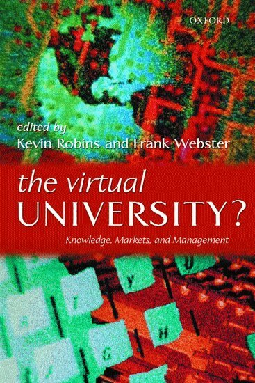 Kevin Robins, Frank Webster - The Virtual University?, Inbunden