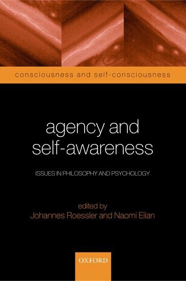Johannes Roessler, Naomi Eilan - Agency and Self-Awareness, Inbunden