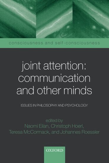 Naomi Eilan, Christoph Hoerl, Teresa McCormack, Johannes Roessler - Joint Attention: Communication and Other Minds, Häftad