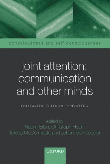 Joint Attention: Communication and Other Minds 1