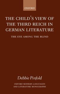 bokomslag The Child's View of the Third Reich in German Literature