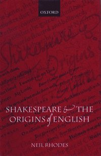 bokomslag Shakespeare and the Origins of English