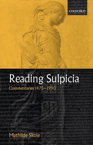 Mathilde Skoie - Reading Sulpicia, Inbunden